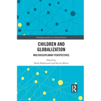 Children and Globalization: Multidisciplinary Perspectives - Paperback