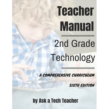 2nd Grade Technology: A Comprehensive Curriculum - Paperback
