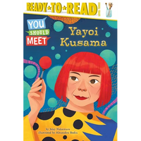 Yayoi Kusama: Ready-To-Read Level 3 - Paperback