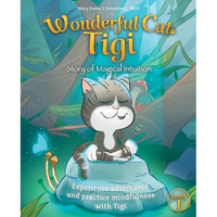 Wonderful Cat Tigi: Story of Magical Intuition - Experience adventures and practice mindfulness with Tigi. - Paperback
