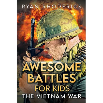 Awesome Battles for Kids: The Vietnam War - Paperback