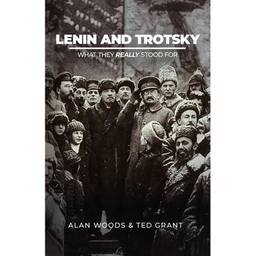 Lenin and Trotsky - What They Really Stood For - Paperback