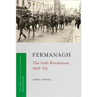 Fermanagh: The Irish Revolution, 1912-23 - Paperback