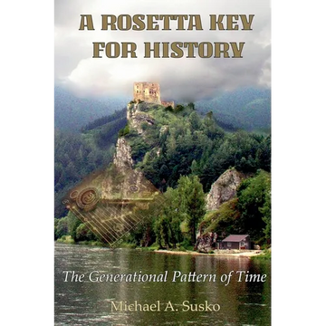A Rosetta Key for History: The Generational Pattern of Time - Paperback