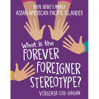 What Is the Forever Foreigner Stereotype? - Paperback