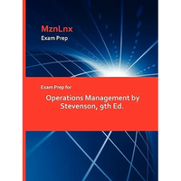 Exam Prep for Operations Management by Stevenson, 9th Ed. - Paperback