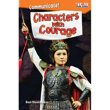 Communicate! Characters with Courage - Paperback