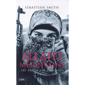 Allah's Mountains: The Battle for Chechnya, New Edition - Paperback