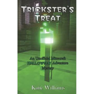 Trickster's Treat: An Unofficial Minecraft Halloween Adventure Mystery - Paperback