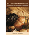 Why Christians Should Not Tithe