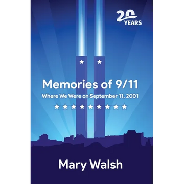 Memories of 9/11: Where We Were on September 11, 2001 - Paperback