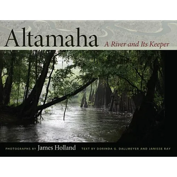 Altamaha: A River and Its Keeper - Paperback