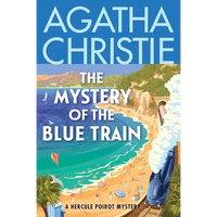 The Mystery of the Blue Train: A Hercule Poirot Mystery: The Official Authorized Edition - Paperback