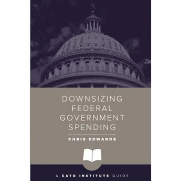 Downsizing Federal Government Spending - Paperback