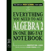 Everything You Need to Ace Algebra 2 in One Big Fat Notebook - Paperback