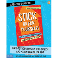 A Teacher's Guide to Stick Up for Yourself!: An 11-Session Course in Self-Esteem and Assertiveness for Kids - Paperback
