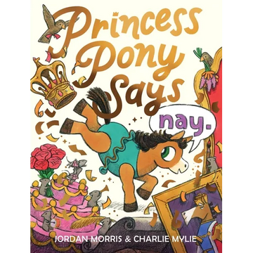 Princess Pony Says Nay - Hardcover
