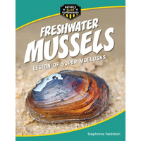 Freshwater Mussels: Legion of Super Mollusks - Paperback