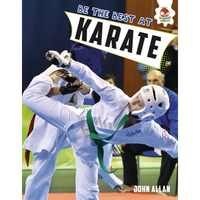 Be the Best at Karate - Library Binding