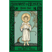 The Book of the Holy Child: Highway to Heaven Series - Paperback