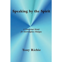 Speaking by the Spirit: A Pentecostal Model for Interreligious Dialogue - Paperback