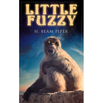 Little Fuzzy: Terro-Human Future History Novel - Paperback