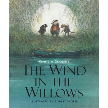 The Wind in the Willows: Illustrated Edition Children's Classics - Hardcover