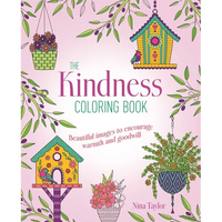 Kindness Coloring Book: Beautiful Images to Encourage Warmth and Goodwill - Paperback