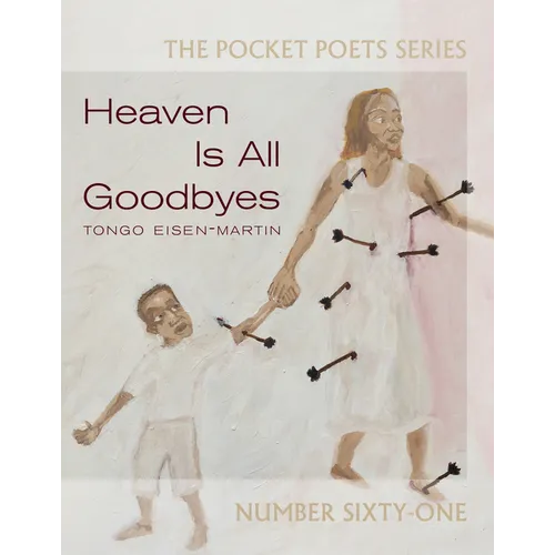 Heaven Is All Goodbyes: Pocket Poets No. 61