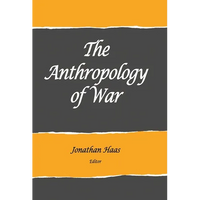 The Anthropology of War - Paperback