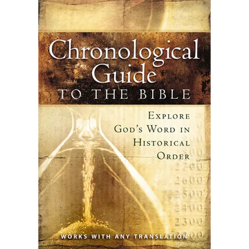 The Chronological Guide to Bible: Explore God's Word in Historical Order - Paperback