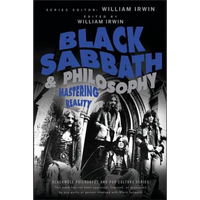 Black Sabbath and Philosophy: Mastering Reality - Paperback