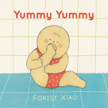 Yummy Yummy: (A Funny Board Book about Food, Eating, and Exploring the World for Babies and Toddlers) - Board Book