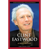 Clint Eastwood: A Biography - Hardcover