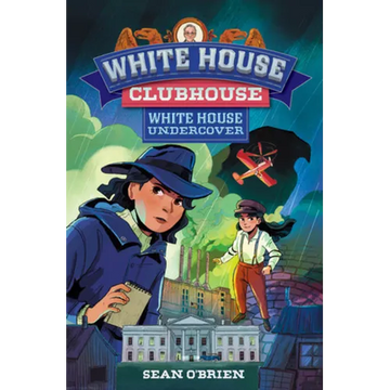 White House Undercover (White House Clubhouse #3) - Hardcover