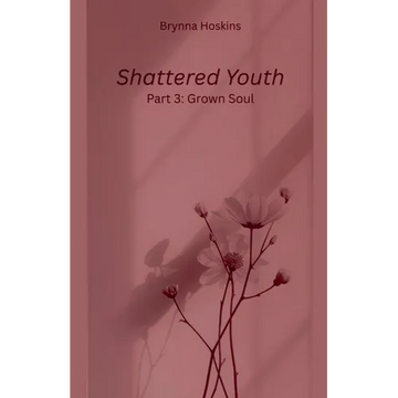 Shattered Youth: Grown Soul - Paperback