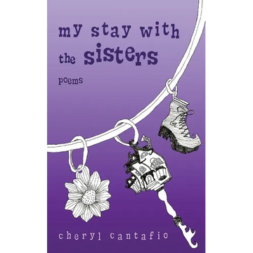 My Stay with the Sisters: Poems - Paperback