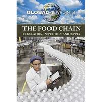 The Food Chain: Regulation, Inspection, and Supply - Library Binding