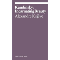 Kandinsky: Incarnating Beauty - Paperback