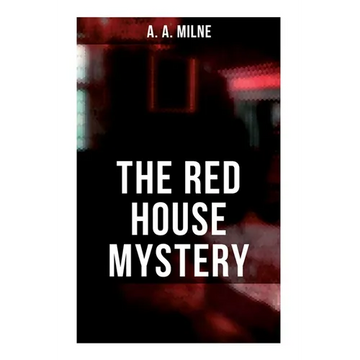 The Red House Mystery: A Locked-Room Mystery - Paperback