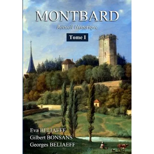 MONTBARD Recueil Historique Tome 1