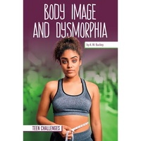 Body Image and Dysmorphia - Library Binding
