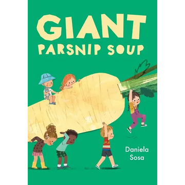 Giant Parsnip Soup - Hardcover