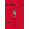 Tyrant: Shakespeare on Politics