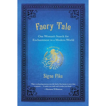 Faery Tale: One Woman's Search for Enchantment in a Modern World - Paperback