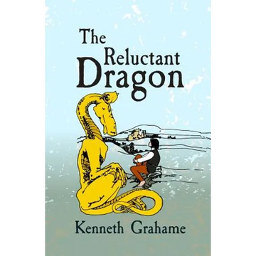 The Reluctant Dragon: Original and Unabridged - Paperback
