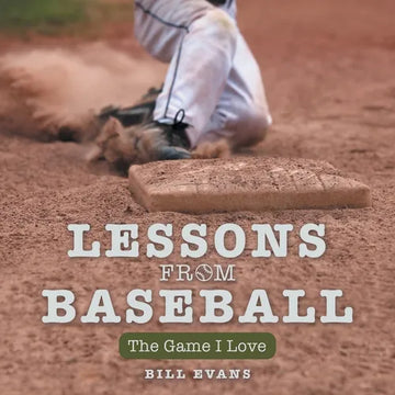 Lessons from Baseball: The Game I Love - Paperback