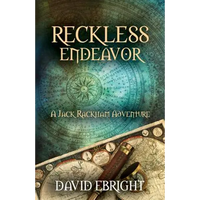 Reckless Endeavor: A Jack Rackham Adventure - Paperback
