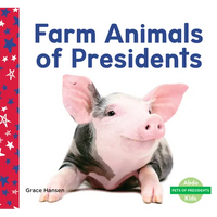 Farm Animals of Presidents - Library Binding