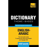 Theme-based dictionary British English-Arabic - 3000 words - Paperback